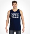 "Say It In Yiddish" Funny Jewish Shirt