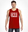 "Say It In Yiddish" Funny Jewish Shirt