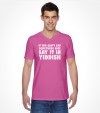 "Say It In Yiddish" Funny Jewish Shirt