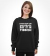 "Say It In Yiddish" Funny Jewish Shirt