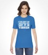 "Say It In Yiddish" Funny Jewish Shirt