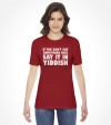 "Say It In Yiddish" Funny Jewish Shirt