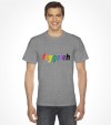 Feygeleh in Rainbow Colors Yiddish Israel Shirt