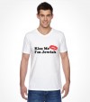 Kiss Me I'm Jewish Shirt