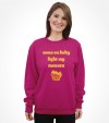 Come on Baby Light My Menora - Funny Jewish Shirt