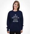 "I Don't Keep Calm cuz I'm a Jewish Mother" Funny Jewish Shirt