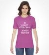 I Can't Keep Calm cuz I Have a Jewish Mother - Funny Shirt