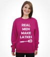 "Real Man Make Latkes" Funny Jewish Hanukkah  Shirt