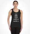 Keep Calm cuz America is Behind U Shirt