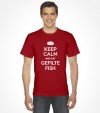 Keep Calm and Eat Gefilte Fish Funny Jewish Shirt