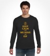 Keep Calm cuz We Have the IDF Shirt