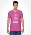 Keep Calm cuz You are Jewish Shirt