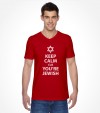 Keep Calm cuz You are Jewish Shirt