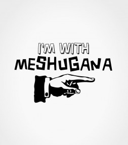 I'm with Meshugana Funny Yiddish Shirt