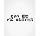 Eat Me I'm Kosher Jewish Shirt