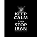 Keep Calm and Stop Iran - Israel Air Force Shirt