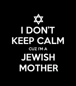 "I Don't Keep Calm cuz I'm a Jewish Mother" Funny Jewish Shirt