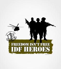 "Freedom Isn't Free" Heroes of the IDF Shirt