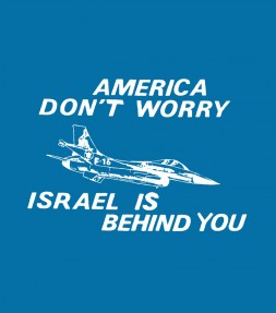 "America Don't Worry..." Israel Shirt