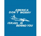 "America Don't Worry..." Israel Shirt