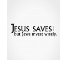 Jesus Saves but Jews Invest Wisely! Funny Jewish Shirt