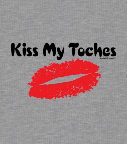 Kiss My Toches Funny Yiddish Shirt