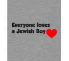 Funny Jewish "Everyone Loves a Jewish Boy" Shirt