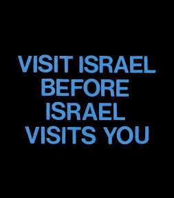 Visit Israel Before Israel Visits You Shirt