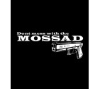 "Don't Mess With the Mossad" Israel Shirt