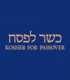 Kosher For Passover