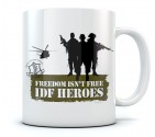 Freedom Isn't Free - IDF Heroes Israel Coffee Mug
