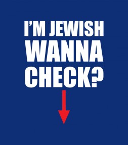 I'm Jewish Wanna Check?