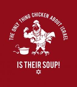 Only thing Chicken about Israel Is Their Soup