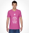 Keep Calm and Drink Wine Funny Jewish Passover Shirt