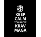 Keep Calm You Know Krav Maga Shirt